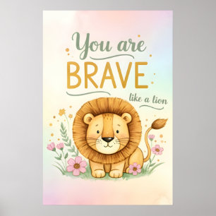 Kids Affirmation - You Are Brave Like A Lion  Poster
