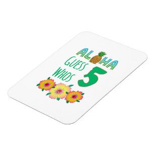 Kids Aloha Tropical Luau 6 Years Old Birthday Magnet