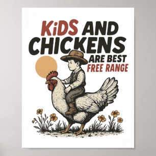 Kids And Chickens Are Best Free Range Cowboy Poster