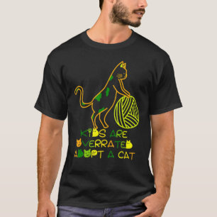 Kids Are Overrated Adopt A Cat  Cat 1 T-Shirt