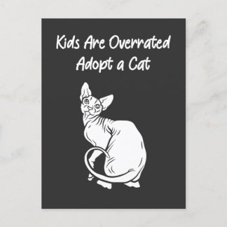 Kids Are Overrated, Adopt a Cat with Sphynx Cat Postcard