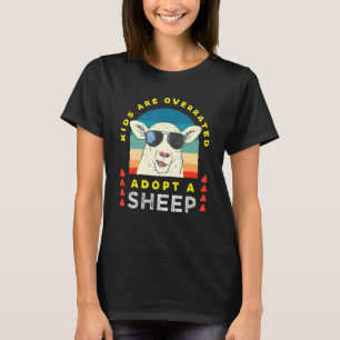 Kids are overrated adopt a Sheep Farmer T-Shirt