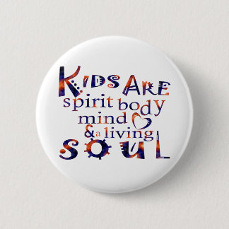 Kids Are SpiritBodyMindHeartSoul Eng 6 Cm Round Badge