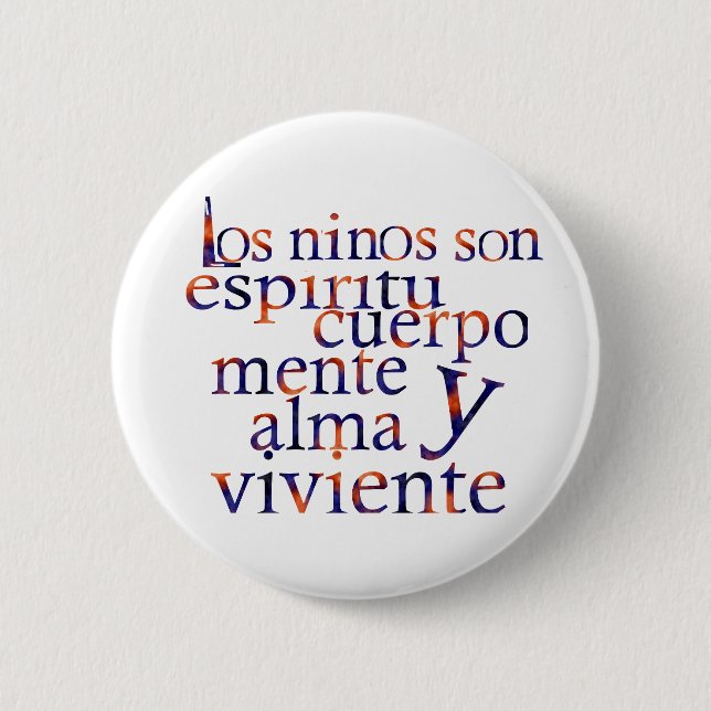 Kids Are SpiritBodyMindHeartSoul Esp 6 Cm Round Badge (Front)