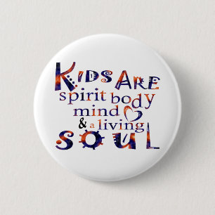 Kids Are SpiritBodyMindSoul Esp 6 Cm Round Badge