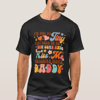 Kids Army Dad Homecoming Comes Kiss Me Welcome Hom T-Shirt