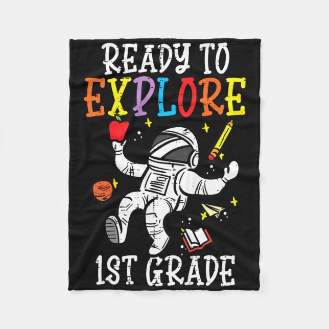 Kids Astronaut Ready To Explore 1st Grade First Da Fleece Blanket (Front)