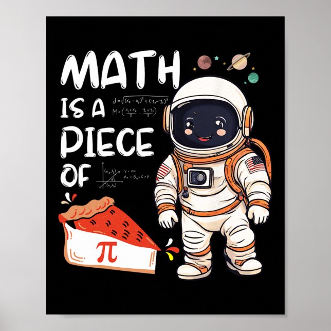 Kids Astronaut Science Nerd Pi Math Is A Piece Of  Poster (Front)