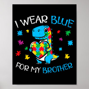 Kids Autism Dino Weat Blue for Brother Awareness Poster