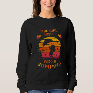 Kids Autumn This Girl Loves Puddle Jumping Fall Sweatshirt