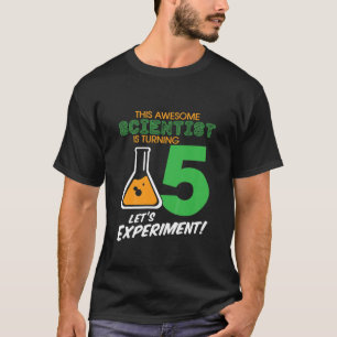Kids Awesome Scientist Is Turning 5 5Th Birthday C T-Shirt