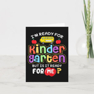 Kids Back To School Im Ready For Kindergarten Is I Card