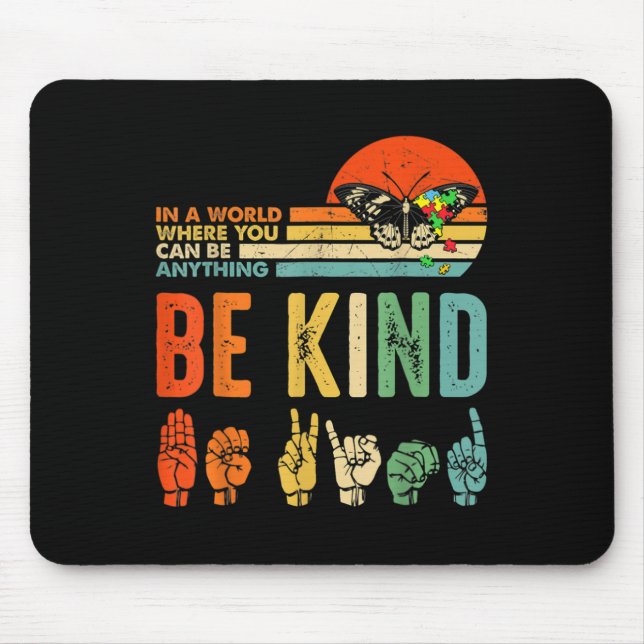 Kids Be Kind Autism Awareness ASL Mum Teacher Kind Mouse Mat (Front)