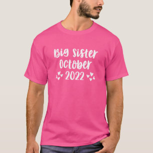 Kids Big Sister October 2022 Im Going To Be A Big T-Shirt