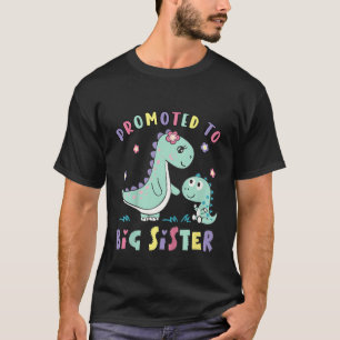 Kids Big Sister Promoted to Big Sister Cute Dino S T-Shirt