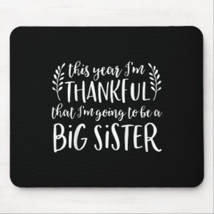 Kids Big Sister Thanksgiving Pregnancy Announcemen Mouse Mat