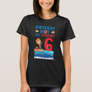 Kids Birthday Boy I Am O Fish Ally 6 Years Old 6th T-Shirt