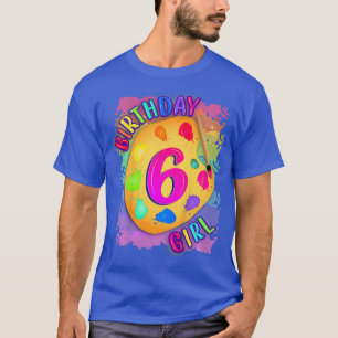 Kids Birthday Girl 6 Year Old Art Painting Party T-Shirt