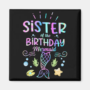 Kids Birthday Mermaid Quote For A Sister Of A Magnet