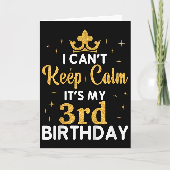 Kids Birthday Party I Can't Keep Calm It's My 3rd  Card (Front)