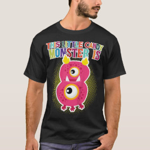 Kids Birthday This Little Candy Monster Is 8 Years T-Shirt