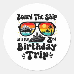 Kids Board The Ship It's My 3rd Birthday 3 Years O Classic Round Sticker