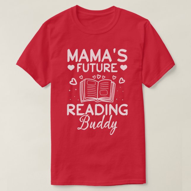 Kids Book Lover Mama's Future Reading Buddy I Book T-Shirt (Design Front)