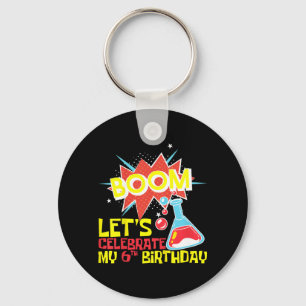 Kids Boom Lets Celebrate 6th Birthday Science Key Ring