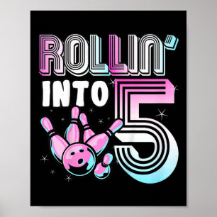 Kids Bowler Rollin’ Into 5 Bowling 5th Birthday Ki Poster