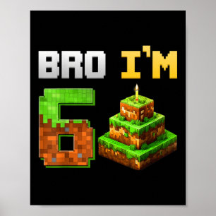 Kids Boy Its My 6th Birthday Bro Game Pixel 6 Year Poster