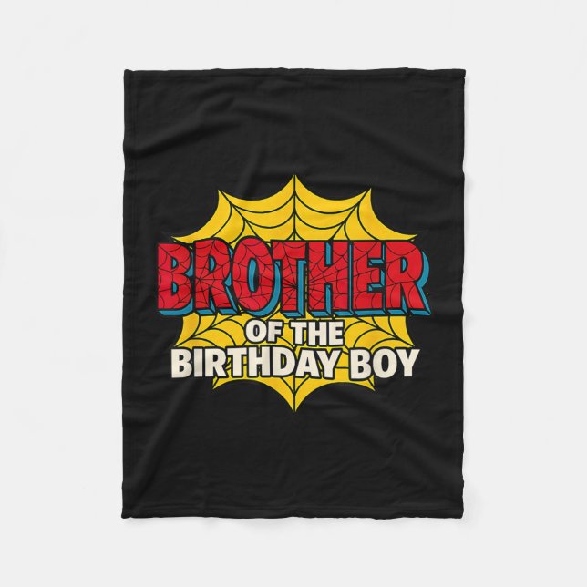 Kids Brother Of The Birthday Boy Spider Theme Part Fleece Blanket (Front)