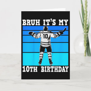 Kids Bruh It's My 10th Birthday Ice Hockey Boy 10 Card