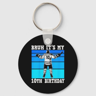 Kids Bruh It's My 10th Birthday Ice Hockey Boy 10 Key Ring