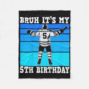 Kids Bruh It's My 5th Birthday Ice Hockey Boys 5 Y Fleece Blanket