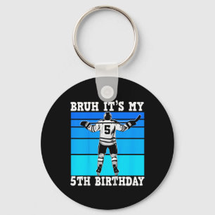 Kids Bruh It's My 5th Birthday Ice Hockey Boys 5 Y Key Ring