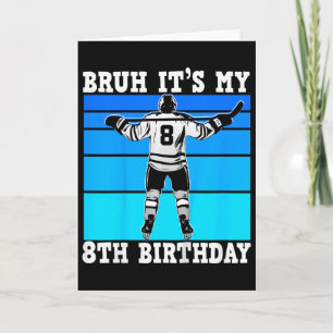 Kids Bruh It's My 8th Birthday Ice Hockey Boys 8 Y Card