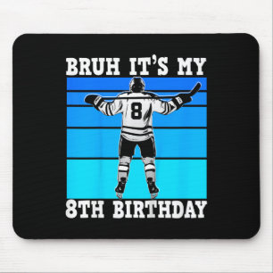 Kids Bruh It's My 8th Birthday Ice Hockey Boys 8 Y Mouse Mat