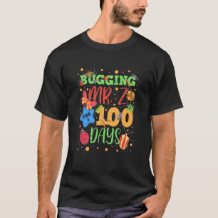 Kids Bugging Mr Z For 100 Days Of School First Gra T-Shirt