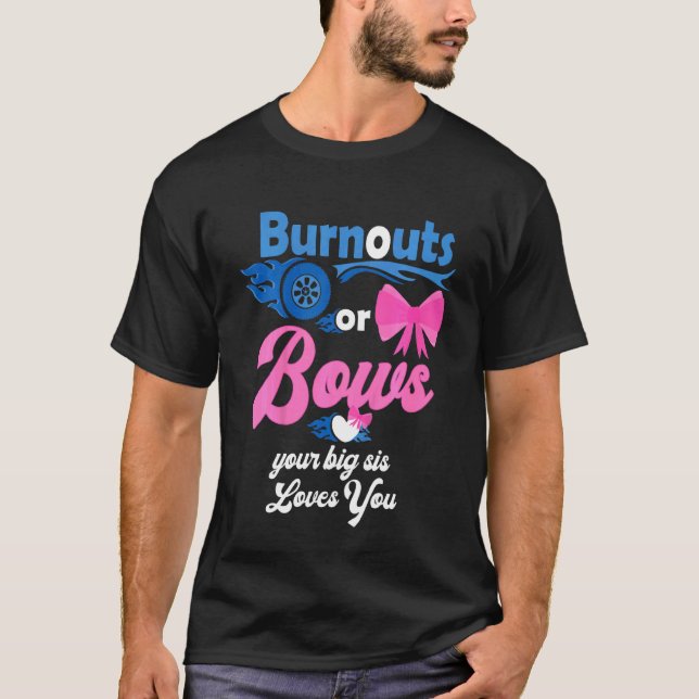 Kids Burnouts Or Bows Your Big Sis Loves You Gende T-Shirt (Front)