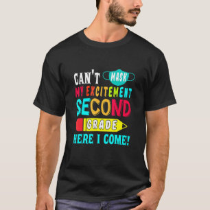 Kids Can't Mask My Excitement Second Grade Here I T-Shirt