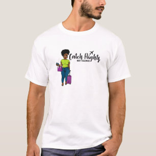 Kids Catch Flights Not Feelings Solo Or Group Fami T-Shirt