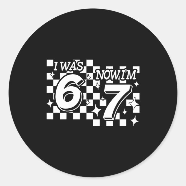 Kids Checkered I Was 6 Now Im 7 Birthday Seven Yea Classic Round Sticker (Front)