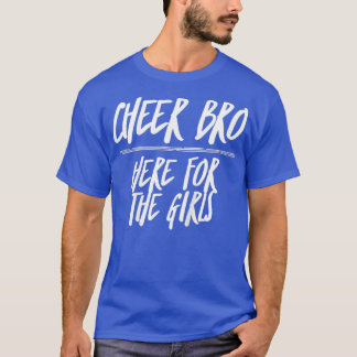 Kids Cheer Bro Here for the Girls Funny Cheer Brot T-Shirt