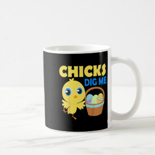 Kids Chicks Dig Me Easter Egg Hunt Basket Funny Qu Coffee Mug