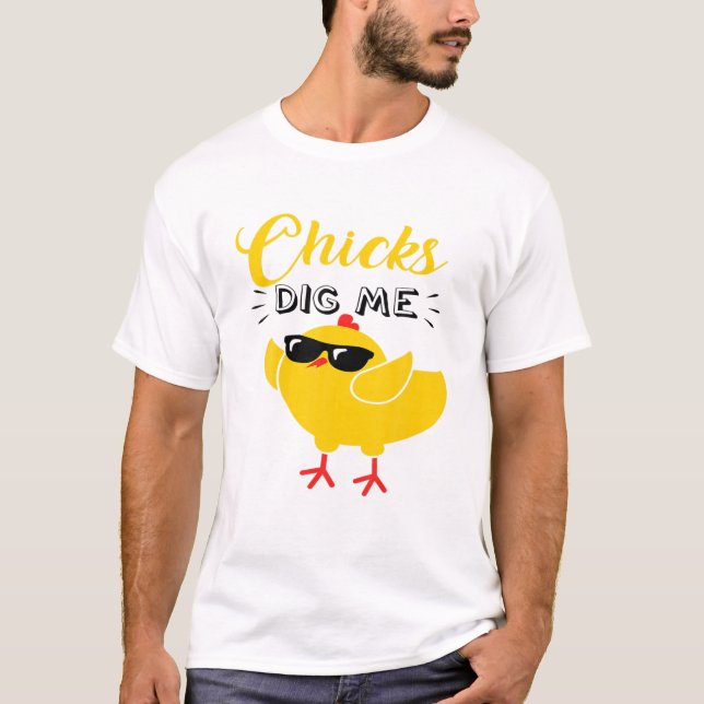 Kids Chicks Dig Me Happy Easter Day Egg Hunt Toddl T-Shirt (Front)