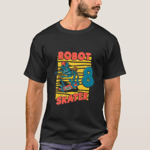 Kids Child 8 Year Old Robot Robot Skater 8th Birth T-Shirt