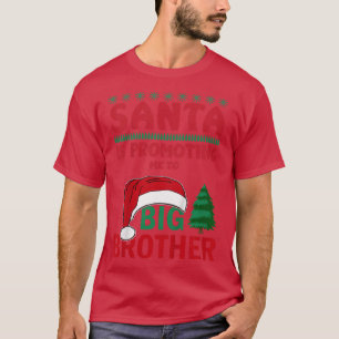 Kids Christmas Santa Big Promoting Me To Brother A T-Shirt