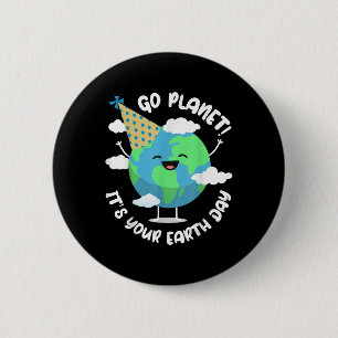 Kids Cute Earth Day Go Planet Its Your Earth Day T 6 Cm Round Badge