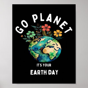 Kids Cute Earth Day Go Planet Its Your Earth Day T Poster