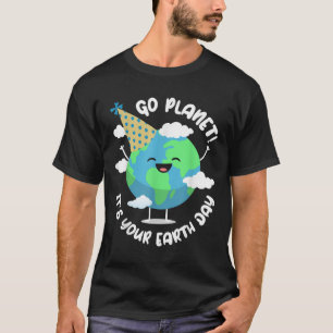 Kids Cute Earth Day Go Planet Its Your Earth Day T T-Shirt